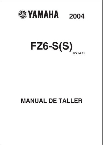Yamaha Fz6-s(s) 2004 Manual De Taller Version Papel Español 1