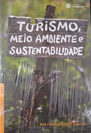 Turismo, Meio Ambiente E Sustentabilidade De Ana Carolina Baggio Fabricio Pela Intersaberes (2015) 0