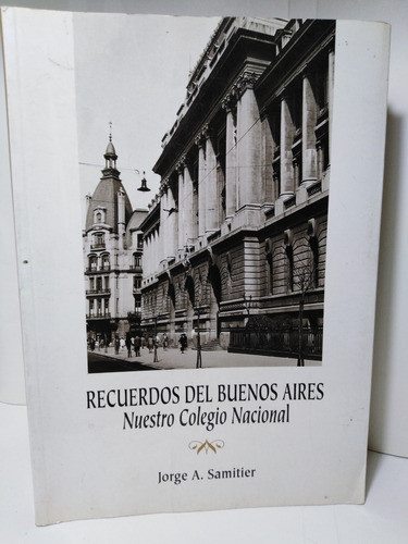 Recuerdos Del Buenos Aires - Jorge A. Samitier 0