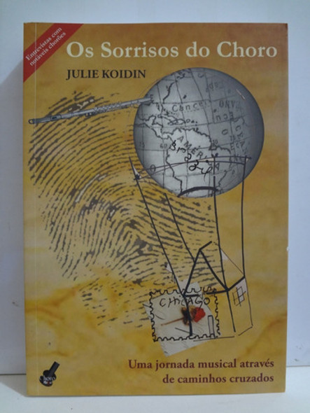 Livro Os Sorrisos Do Choro Julie Koidin  Uma Jornada Musical 1 Livro Os Sorrisos Do Choro Julie Koidin  Uma Jornada Musical 1