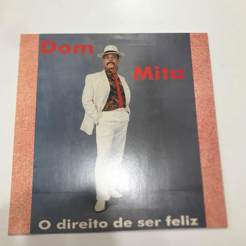 Lp- Dom Mita ( O Direito De Ser Feliz ) 0