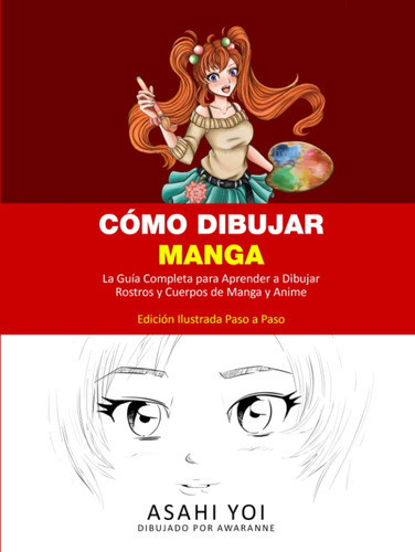 Como Dibujar Manga: La Guia Completa Para Aprender 0