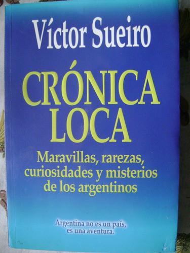 Cronica Loca. Victor Sueiro.  Como Nuevo! 0