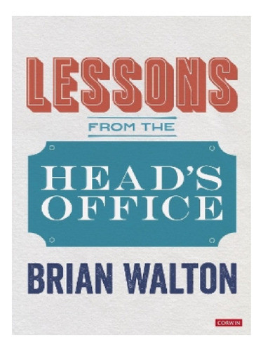 Lessons From The Heads Office - Brian Walton. Eb11 0