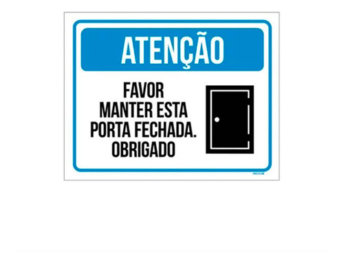 Placa Atenção Favor Manter Esta Porta Fechada 18x23 0