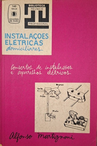 Instalações Elétricas Domiciliares De Alfonso Martignoni ... 0