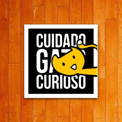 Placa Decorativa Um Sábado Qualquer - Cuidado Gato Curioso 0