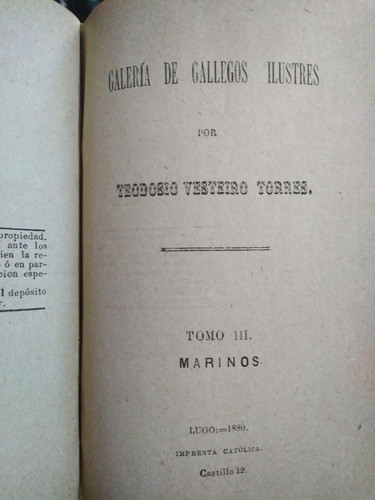 Galeria De Gallegos Ilustres T. 1/3 Vesteiro Torres Año 1880 1
