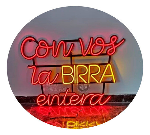 Cartel Neón Led Con Vos La Birra Entera - Frase Cervecera 0