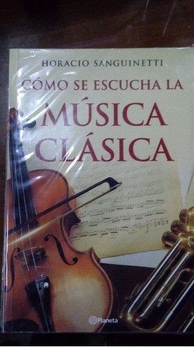 Libro Como Se Escucha A Música Clásica 0