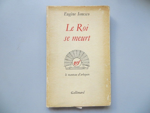 Le Roi Se Meurt Eugene Ionesco Gallimard (en Frances) 0