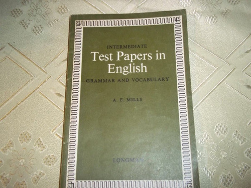 Intermediate - Test Papers In English - A. E. Mills 0