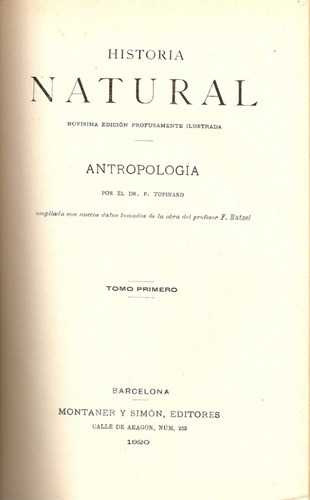 Historia Natural Antropologia - Dr.topinard -  Mont.y Simon 0