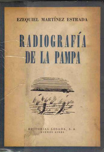 Radiografia De La Pampa - Martinez Estrada - Losada 0