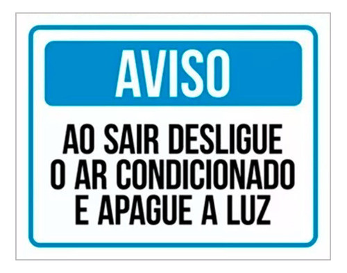 Placa Aviso Ao Sair Desligue O Ar Condicionado E Apague Luz 0