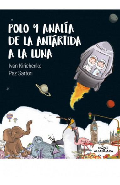 Polo Y Analía De La Antártida A La Luna - Mosca 0