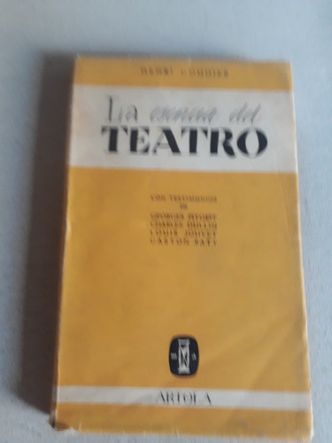 La Escencia Del Teatro - Henri Gouhier - Artola 1954 0