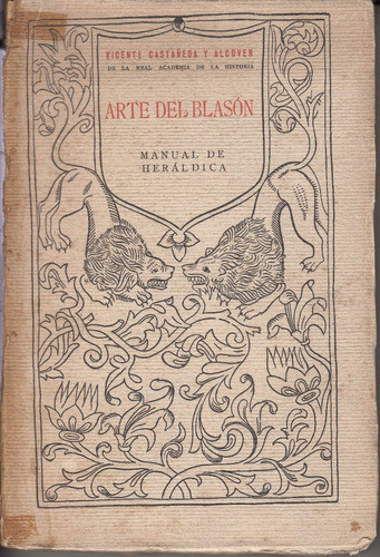1923 Arte Del Blason Manual De Heraldica Castañeda Y Alcover 0