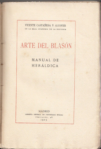 1923 Arte Del Blason Manual De Heraldica Castañeda Y Alcover 1