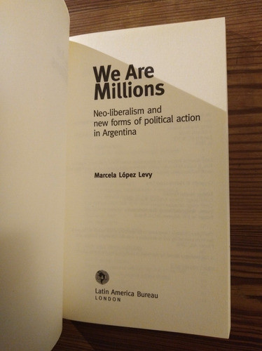 We Are Millions Neo-liberalism New Forms Of Political Action 1