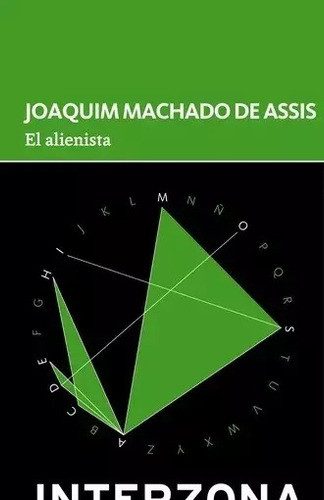 El Alienista - Joaquin Machado De Asis 0