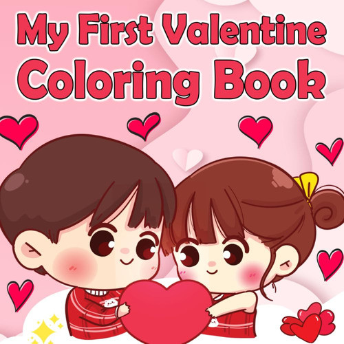 Book : My First Valentine Coloring Book A Fun And Cute... 0