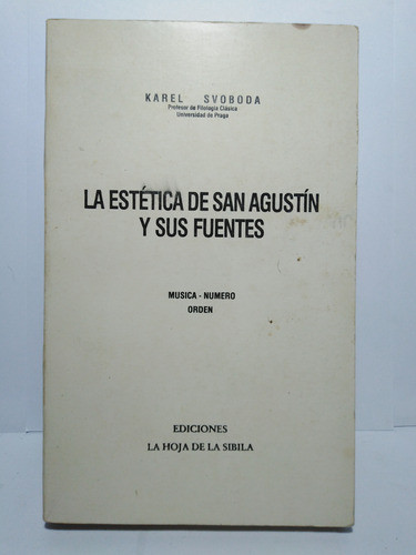 La Estetica De San Agustín Y Sus Fuentes - Karel Svoboda 0