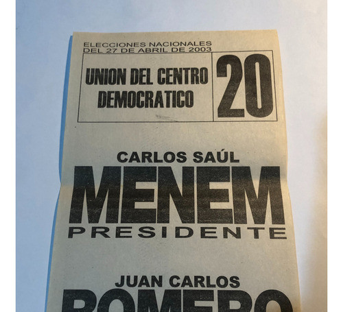 U C E D E - Antigua Boleta Electoral Carlo Menem Año 2003 ! 1