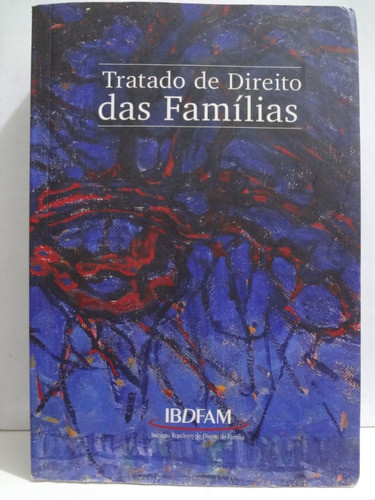Livro Tratado De Direito Das Famílias Rodrigo Da Cunha Pereira ( Organizador ) Ibdfam 0