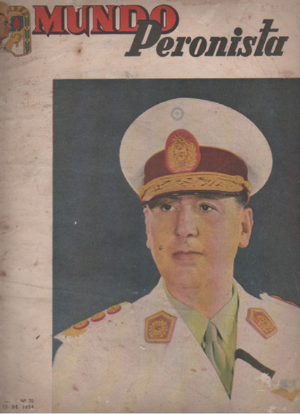 Revista Mundo Peronita  * N° 70 Del 15 De Agosto De 1954 0