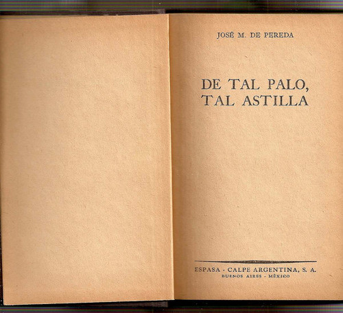 De Tal Palo Tal Astilla - Pereda - Espasa Calpe 0