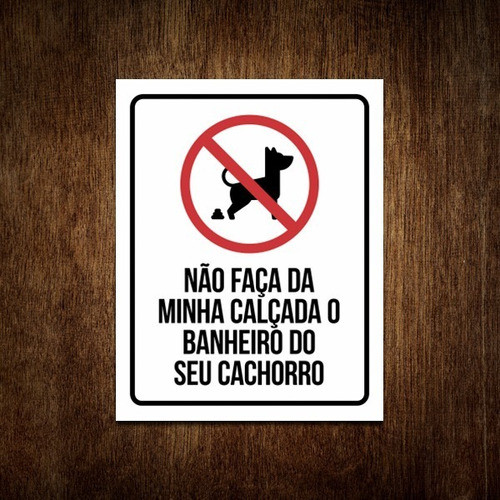 Placa Coco Não Faça Da Minha Calçada O Banheiro Do Cão 27x35 0