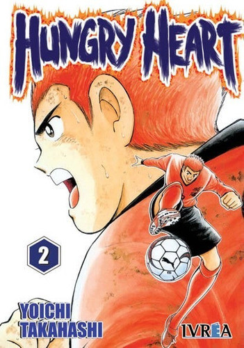 Hungry Heart 1 Al 6 - Yoichi Takahashi - Ivrea -  C/u 1