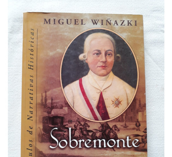 Sobremonte - Una Historia De Codicia Argentina - M. Wiñazki 1