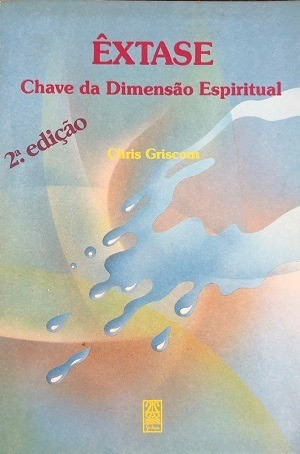 Êxtase - A Chave Da Dimensão Espiritual De Chris Griscom Pela Siciliano (1989) 0