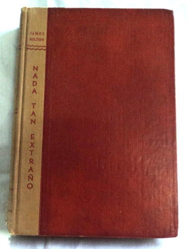 Libro Nada Tan Extraño James Hilton Año 1948 B6 0