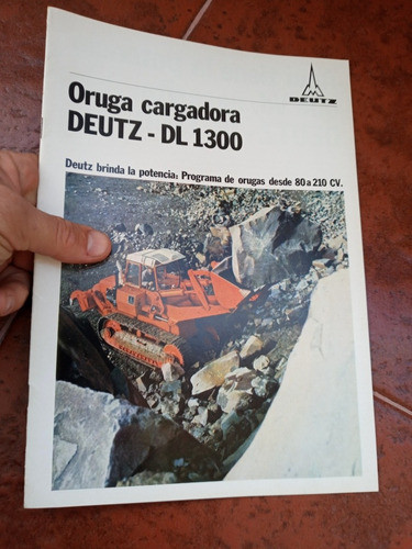 Antiguo Folleto Tractor Oruga Cargadora Deutz Dl1300 0