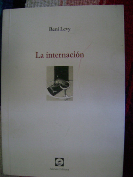 La Internacion. Reni Levy. Excelente 0