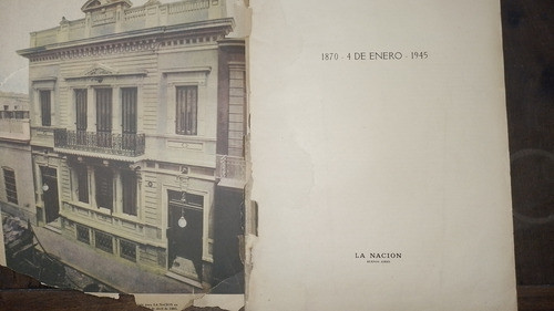 Edicion Diario La Nacion * 75 Naños De Vida -  1879 - 1945 1