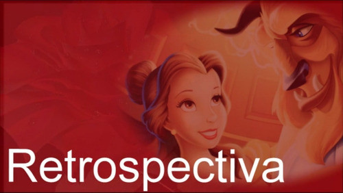 Retrospectiva Animada A Bela E A Fera 0
