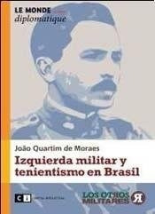 Izquierda Militar Y Tenientismo En Brasil - De Moraes Joao 0
