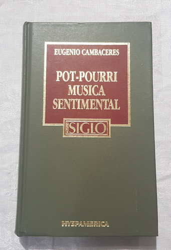 Libro Pot Pourri Musica Sentimental Cambaceres Nstro Siglo B 0
