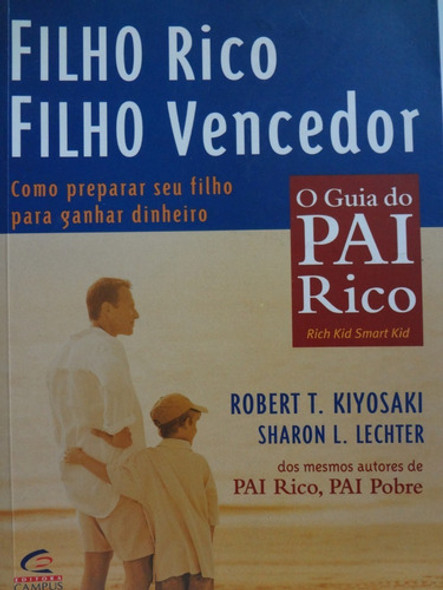 Livro Filho Rico Filho Vencedor Robert T. Kiyosaki / Sharon 0
