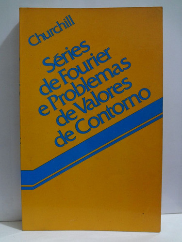 Livro Séries De Fourier E Problemas De Valores De Contorno Ruel V. Churchill 1