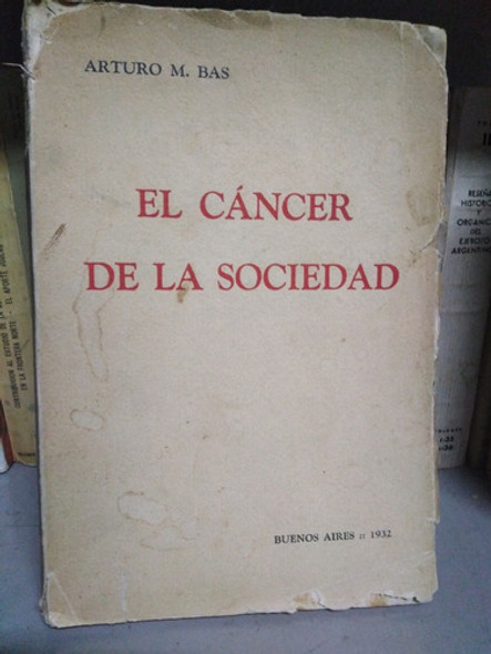 El Cancer De La Sociedad -dedicado- Arturo M. Bas 0