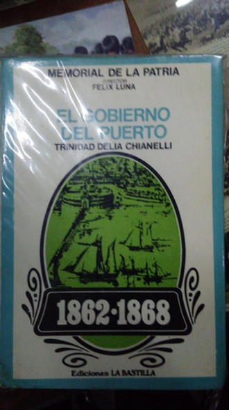Libro El Gobierno Del Puerto 1862-1868 0