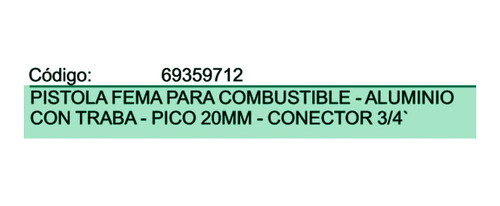 Pistola Surtidor Combustible Aluminio Pico 20mm Conector 3/4 1