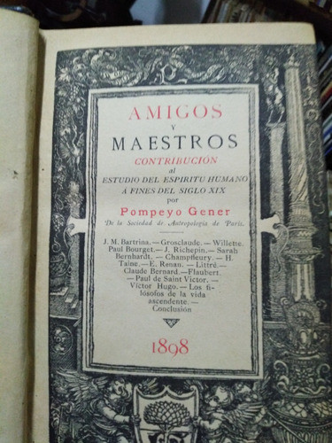 Amigos Y Maestros - Pompeyo Gener Año 1898 0