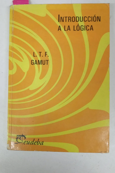 Introduction to Logic – L. T. F. Gamut (Used, Spanish Edition, Eudeba)