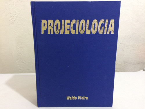 Projeciologia De Waldo Viera Pela Iipc (1999) 0